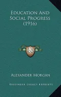 Education and Social Progress (1916)