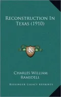 Reconstruction in Texas (1910)