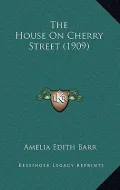 The House on Cherry Street (1909)