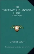 The Writings of George Eliot: Poems (1908)