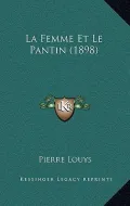 La Femme Et Le Pantin (1898)