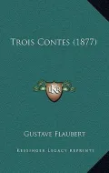 Trois Contes (1877)