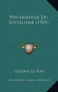 Psychologie Du Socialisme (1905)