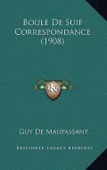 Boule de Suif Correspondance (1908)