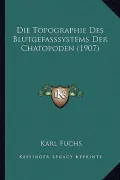 Die Topographie Des Blutgefasssystems Der Chatopoden (1907)