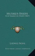 Musiker-Briefe: Eine Sammlung Briefe (1867)