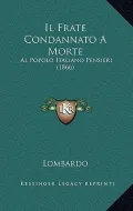 Il Frate Condannato a Morte: Al Popolo Italiano Pensieri (1866)