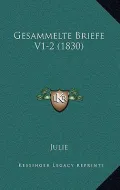 Gesammelte Briefe V1-2 (1830)