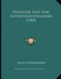 Deutsche Satz Und Interpunktionslehre (1903)