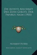Die Alteste Abschrift Der Zehn Gebote, Der Papyrus Nash (1905)