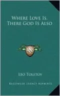 Where Love Is, There God Is Also