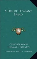 A Day of Pleasant Bread