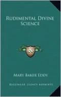Rudimental Divine Science