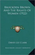 Brockden Brown and the Rights of Women (1922)