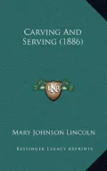 Carving and Serving (1886)