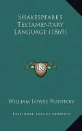 Shakespeare's Testamentary Language (1869)