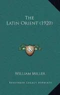 The Latin Orient (1920)