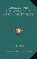 Sources and Growth of the Logos Christology