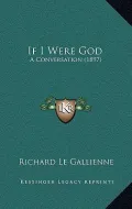 If I Were God: A Conversation (1897)