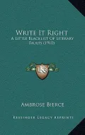 Write It Right: A Little Blacklist of Literary Faults (1910)
