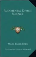 Rudimental Divine Science