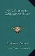 Colleges and Collegians (1848)