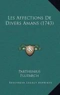 Les Affections de Divers Amans (1743)