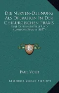 Die Nerven-Dehnung ALS Operation in Der Chirurgischen Praxis