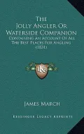 The Jolly Angler or Waterside Companion