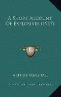 A Short Account of Explosives (1917)