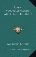Uber Vorhellenische Gotterculte (1897)