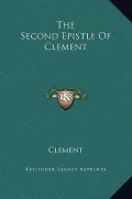 The Second Epistle of Clement
