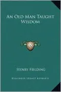 An Old Man Taught Wisdom