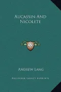 Aucassin and Nicolete
