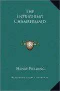 The Intriguing Chambermaid