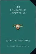 The Enchanted Typewriter