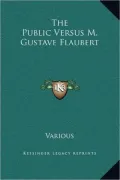 The Public Versus M. Gustave Flaubert