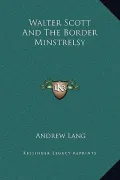 Walter Scott and the Border Minstrelsy
