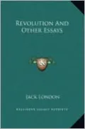 Revolution And Other Essays