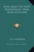 King James the First Demonology News from Scotland