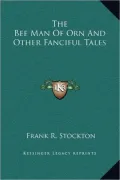 The Bee Man of Orn and Other Fanciful Tales