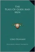 The Plays Of Gods And Men