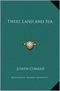 Twixt Land and Sea
