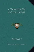 A Treatise on Government