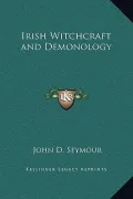 Irish Witchcraft and Demonology