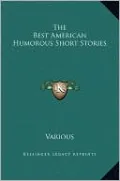 The Best American Humorous Short Stories