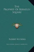 The Prophet of Berkeley Square