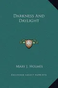 Darkness and Daylight