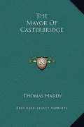 The Mayor of Casterbridge