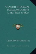 Claudii Ptolemaei Harmonicorum Libri Tres (1682)